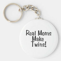 Real Moms Make Twins Keychain