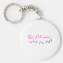 Real Women Make Twins Keychains