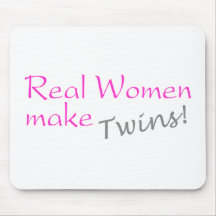 Real Women Make Twins Mousemat