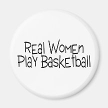 Real Women Play Basketball Magnet