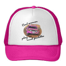 Real Women play in mud puddles Gifts. Trucker Hats