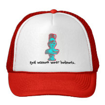 Real women wear helmets. trucker hats
