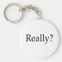 Really? Key Chains