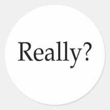 Really? Stickers