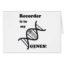Recorder Is In My Genes Cards