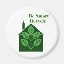 Recyle Be Smart Environmental Issues Refrigerator Magnet