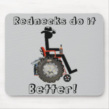 Rednecks do it, Better! Mousepads
