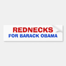 REDNECKS, FOR BARACK OBAMA BUMPER STICKERS