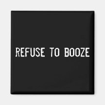 refuse to booze fridge magnets