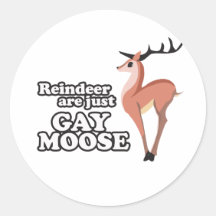 REINDEER ARE JUST GAY MOOSE -.png Sticker