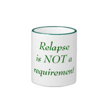 Relapseis NOT arequirement Mug