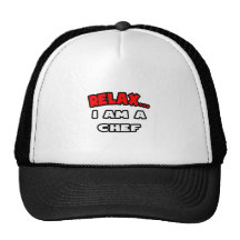 Relax ... I Am a Chef Hats