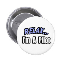 Relax, I'm A Pilot Buttons