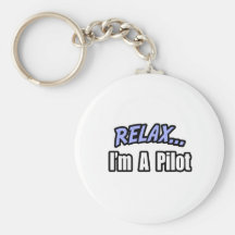 Relax, I'm A Pilot Key Chain