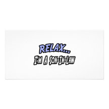 Relax, I'm a Son-In-Law Photo Cards