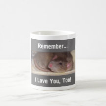 Remember... I Love You, Too! Mugs