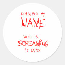 Remember My Name Round Stickers