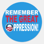 Remember the Great OPPRESSION Sticker