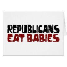 Republicans Eat Babies Card