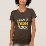 Rescue Dog rock Shirt