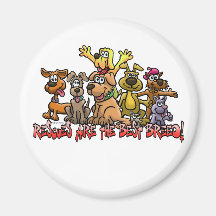 RESCUES ARE THE BEST BREED MAGNETS