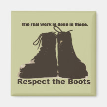 "Respect the Boots" What REAL workers wear! Magnets