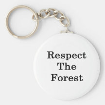 Respect The Forest Key Chain