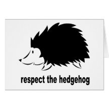 Respect The Hedgehog Greeting Cards