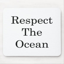 Respect The Ocean Mousemats