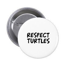 Respect Turtles Pinback Buttons