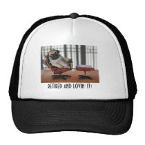 RETIRED AND LOVIN' IT! hats