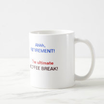 Retirement Coffee Break Mug