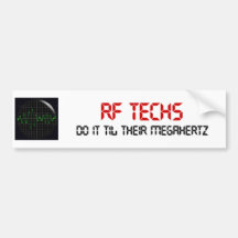 RF Techs Do It Til Their Megahertz Bumper Stickers