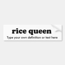 RICE QUEEN BUMPER STICKER