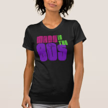 Riyah-Li Designs Made In The 80s Shirt