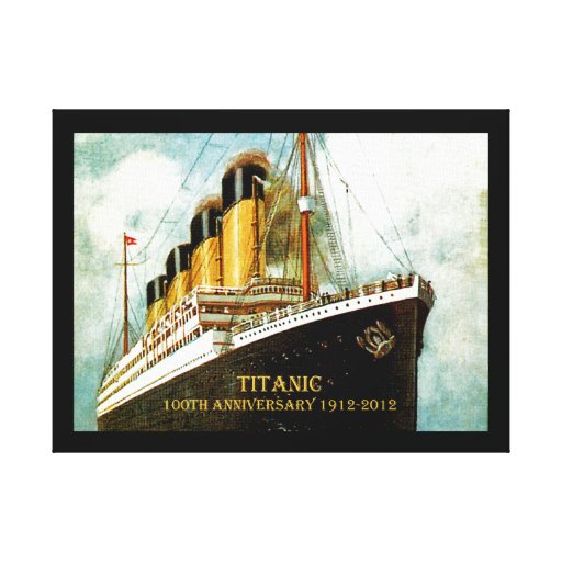 RMS Titanic 100th Anniversary Canvas Prints
