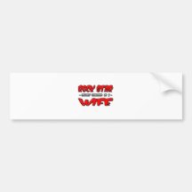 Rock Star...Wife Bumper Stickers