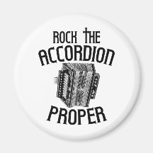 Rock the Accordion Proper Refrigerator Magnet