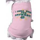 Roll Over Dog Shirt