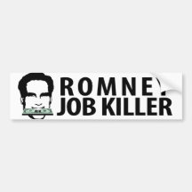 Romney Job Killer Bumper Stickers