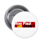 Ron Paul or Bust! buttons