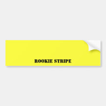 Rookie Stripe Bumper Stickers