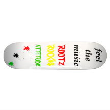 ROOTZ, ROCKAS, feel themusic, ATTITUDE skateboard