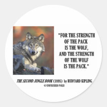 Rudyard Kipling Strength Of the Pack Wolf Quote Round Sticker
