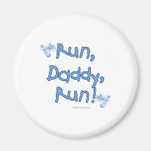 Run Daddy Run - Blue Fridge Magnet