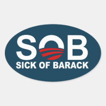S.O.B. - Sick of Barack Sticker