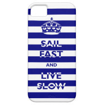 Sail Fast and Live Slow iPhone 5 Cases