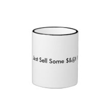 Sales Strategy Coffee Mug.... Just Sell Some $&@t