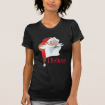 Santa Claus. I Believe. Shirts