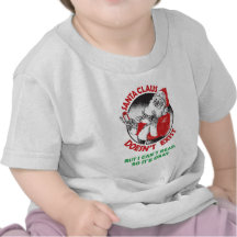 Santa Doesn't Exist-But I can't Read, So it's ok. T-shirt